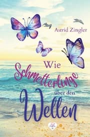 Cover von Wie Schmetterlinge über den Wellen