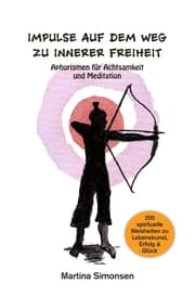 Cover von Impulse auf dem Weg zu innerer Freiheit - Aphorismen für Achtsamkeit und Meditation