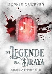 Cover von Die Legende der Draya 2: Vereintes Blut