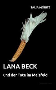 Cover von Lana Beck und der Tote im Maisfeld