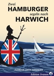 Cover von Zwei Hamburger segeln nach Harwich