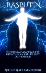 Cover von Rasputin Den ryska Casanova: Ett intimt liv av kärlek, lust och passion