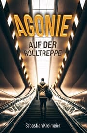 Cover von Agonie auf der Rolltreppe