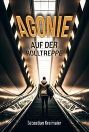 Cover von Agonie auf der Rolltreppe