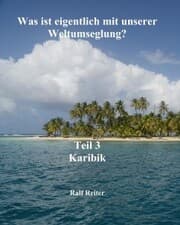 Cover von Was ist eigentlich mit unserer Weltumseglung?: Karibik