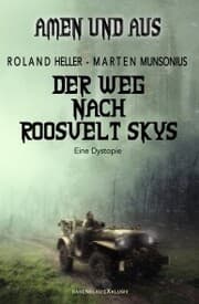 Cover von Amen und Aus - Der Weg nach Roosvelt Skys - Eine Dystopie