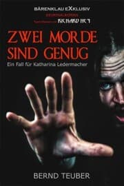 Cover von Zwei Morde sind genug - Ein Fall für Katharina Ledermacher: Ein Berlin-Krimi
