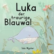 Cover von Luka - Der traurige Blauwal