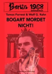 Cover von Berlin 1968: Bogart mordet nicht!
