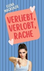 Cover von Verliebt, Verlobt, Rache