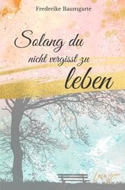 Cover von Solang du nicht vergisst zu leben