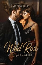 Cover von Wild Rose: Doppelt verliebt