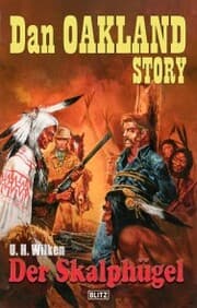 Cover von Dan Oakland Story 32: Der Skalphügel