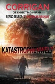 Cover von Corrigan - Die Endzeitsaga, Band 1: Katastrophenwelt