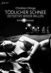 Cover von TÖDLICHER SCHNEE - DETEKTIVE WIDER WILLEN