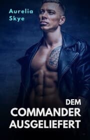 Cover von Dem Commander ausgeliefert