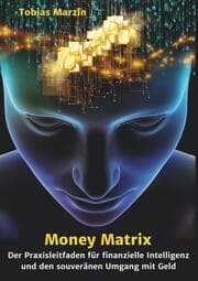 Cover von Money Matrix - Der Praxisleitfaden für finanzielle Intelligenz und den souveränen Umgang mit Geld