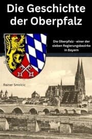 Cover von Die Geschichte der Oberpfalz