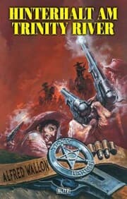 Cover von Texas Ranger 12: Hinterhalt am Trinity River