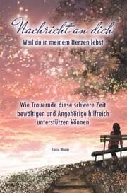 Cover von Nachricht an dich: Weil du in meinem Herzen lebst
