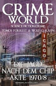 Cover von Crime World - Die Jagd nach dem Chip - Akte 1970/8