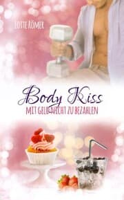 Cover von Body Kiss - Mit Geld nicht zu bezahlen