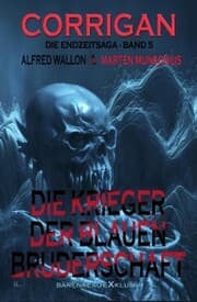 Cover von Corrigan - Die Endzeitsaga, Band 5: Die Krieger der Blauen Bruderschaft