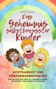 Cover von Das Geheimnis selbstbewusster Kinder