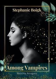 Cover von Among Vampires - törichte Arroganz