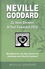 Cover von Neville Goddard - Zu Ihren Diensten (At Your Command 1939)