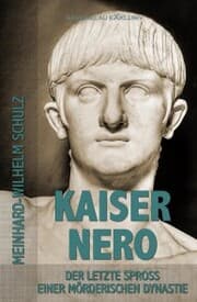 Cover von Kaiser Nero - Der letzte Spross einer mörderischen Dynastie
