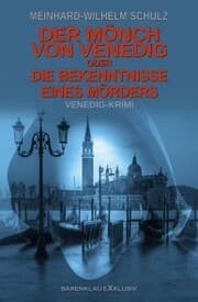 Cover von Der Mönch von Venedig - oder - Die Bekenntnisse eines Mörders: Ein Venedig-Krimi