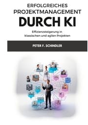 Cover von Erfolgreiches Projektmanagement durch KI