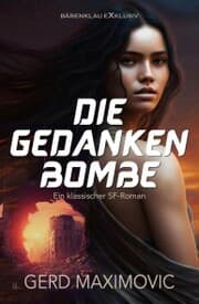 Cover von Die Gedankenbombe: Ein klassischer Science-Fiction-Roman