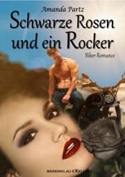 Cover von Schwarze Rosen und ein Rocker: Eine Biker-Romance