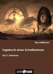 Cover von Tagebuch eines Schattenlosen: Teil 3: Zeitreisen