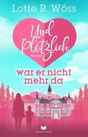 Cover von Und plötzlich war er nicht mehr da