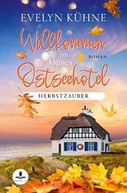 Cover von Willkommen im kleinen Ostseehotel: Herbstzauber