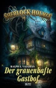 Cover von Sherlock Holmes - Neue Fälle 46: Der grauenhafte Gasthof