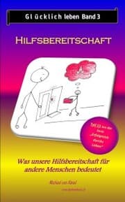 Cover von Glücklich leben - Band 3: Hilfsbereitschaft