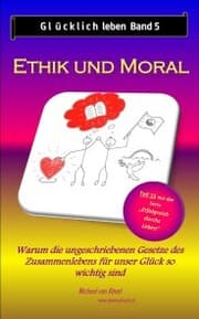 Cover von Glücklich leben - Band 5: Ethik und Moral