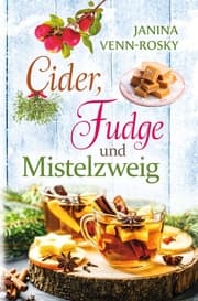 Cover von Cider, Fudge und Mistelzweig