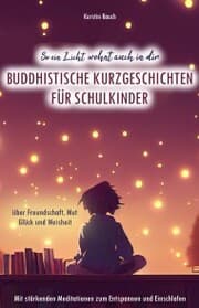 Cover von So ein Licht wohnt auch in dir: Buddhistische Kurzgeschichten für Schulkinder