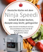 Cover von Deutsche Küche mit dem Ninja Speedi Schnell & lecker kochen, Rezepte easy leicht, gelingsicher