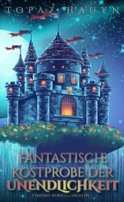 Cover von Fantastische Kostprobe der Unendlichkeit