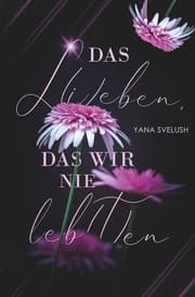 Cover von Das L(i)eben, das wir nie leb(t)en