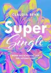 Cover von Supersingle - wenn das Schicksal auf der Leitung steht