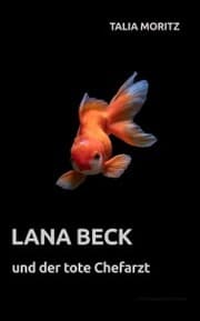 Cover von Lana Beck und der tote Chefarzt