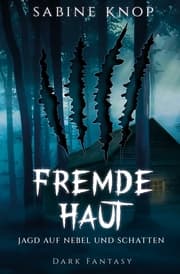 Cover von Fremde Haut - Jagd auf Nebel und Schatten