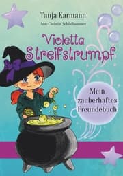 Cover von Violetta Streifstrumpf: Mein zauberhaftes Freundebuch